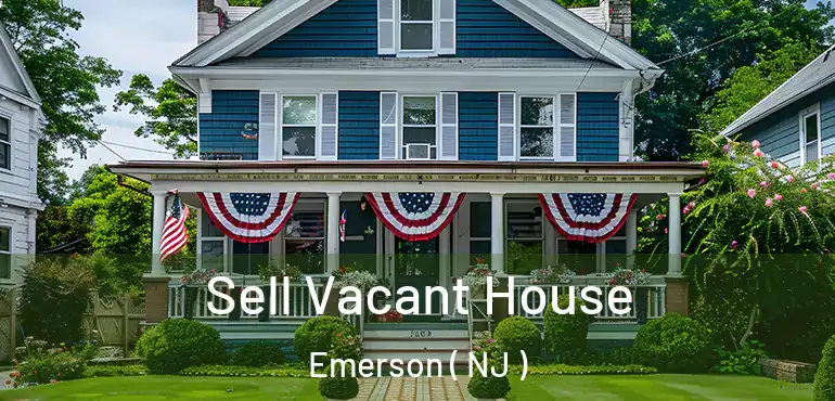  Sell Vacant House Emerson ( NJ )