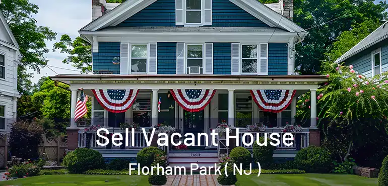  Sell Vacant House Florham Park ( NJ )