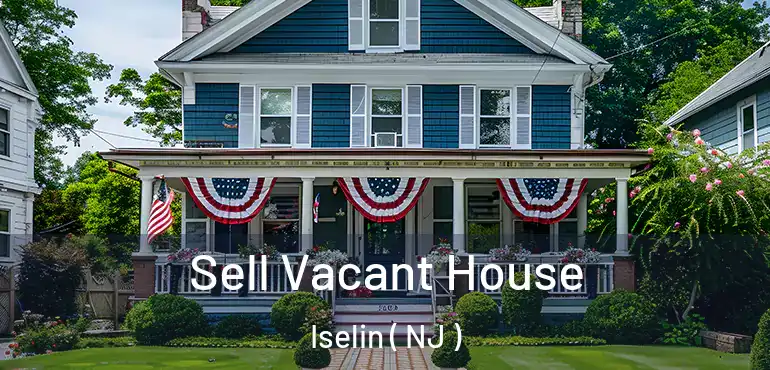  Sell Vacant House Iselin ( NJ )
