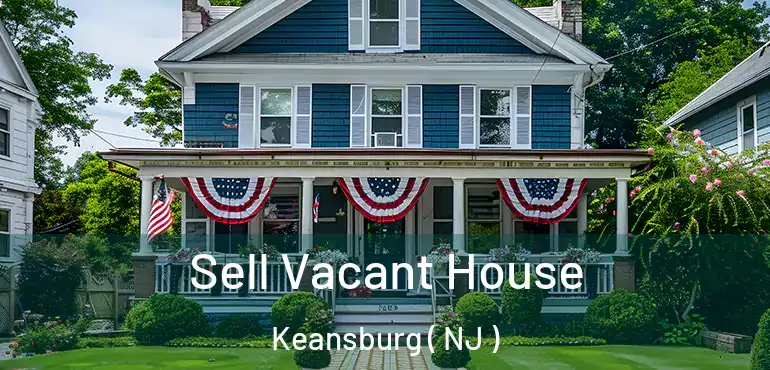  Sell Vacant House Keansburg ( NJ )