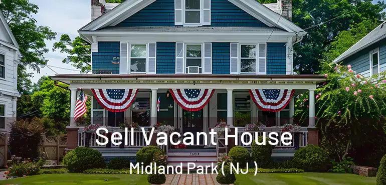  Sell Vacant House Midland Park ( NJ )