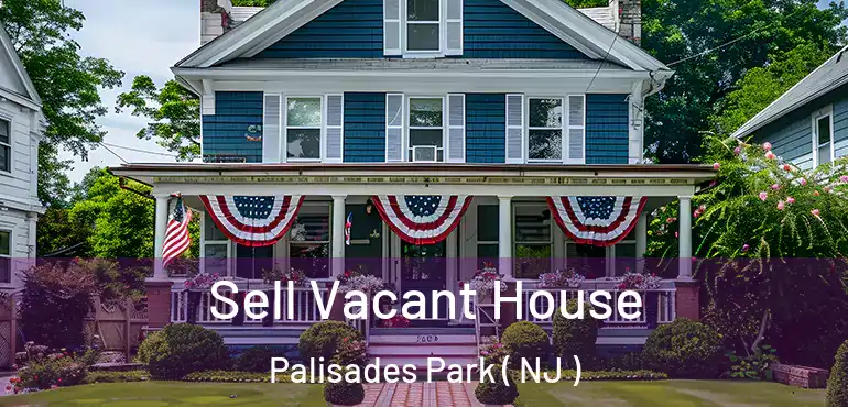  Sell Vacant House Palisades Park ( NJ )