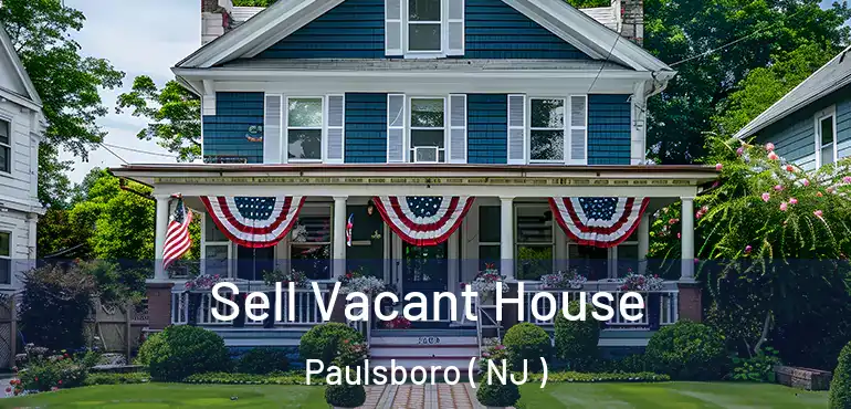  Sell Vacant House Paulsboro ( NJ )