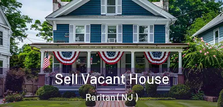 Sell Vacant House Raritan ( NJ )