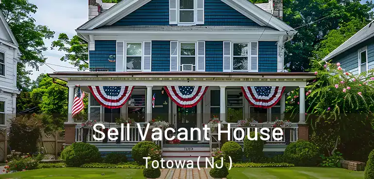  Sell Vacant House Totowa ( NJ )