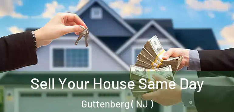  Sell Your House Same Day Guttenberg ( NJ )