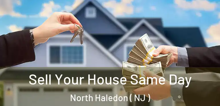  Sell Your House Same Day North Haledon ( NJ )