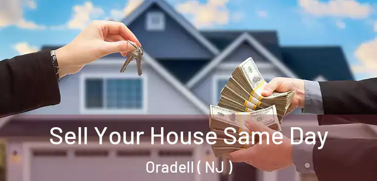  Sell Your House Same Day Oradell ( NJ )