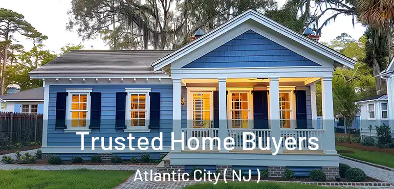  Trusted Home Buyers Atlantic City ( NJ )