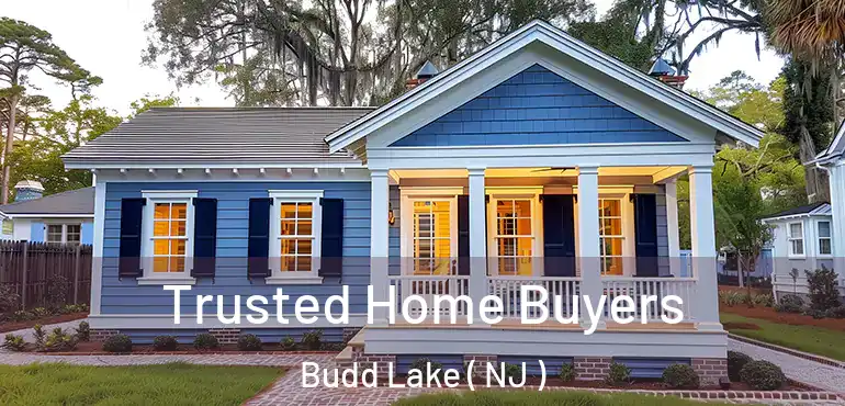 Trusted Home Buyers Budd Lake ( NJ )