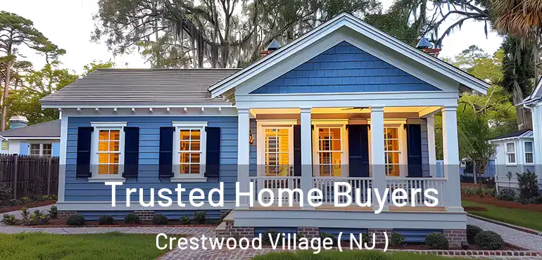  Trusted Home Buyers Crestwood Village ( NJ )