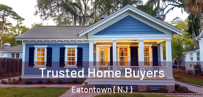  Trusted Home Buyers Eatontown ( NJ )