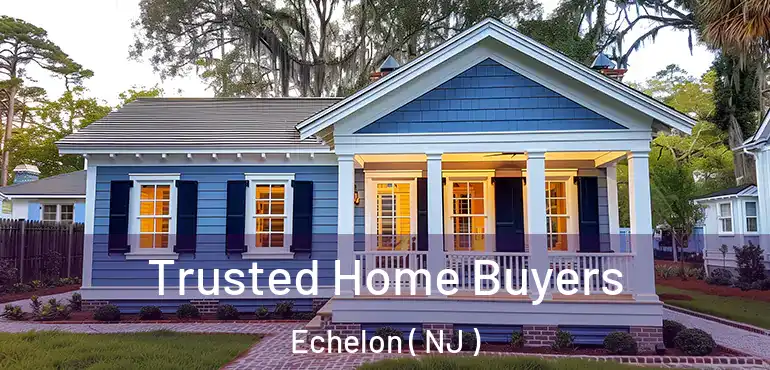 Trusted Home Buyers Echelon ( NJ )