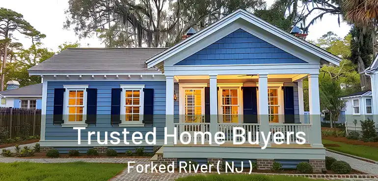 Trusted Home Buyers Forked River ( NJ )