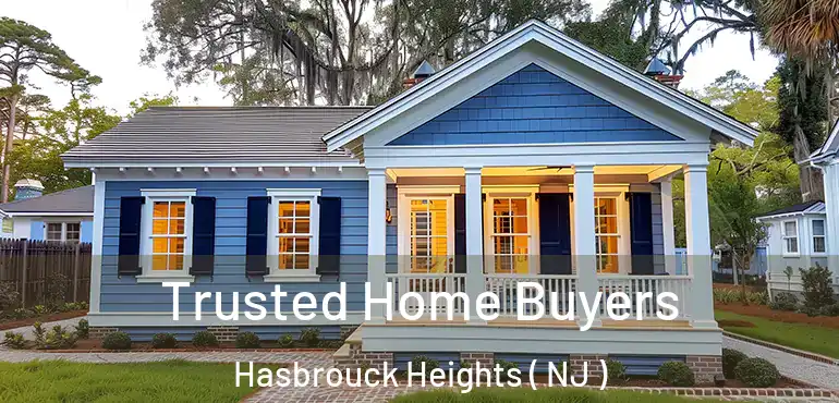  Trusted Home Buyers Hasbrouck Heights ( NJ )