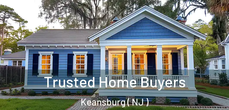  Trusted Home Buyers Keansburg ( NJ )
