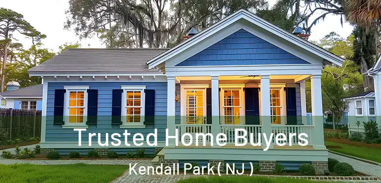  Trusted Home Buyers Kendall Park ( NJ )