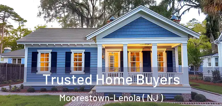  Trusted Home Buyers Moorestown-Lenola ( NJ )