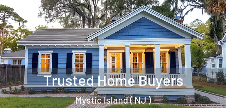  Trusted Home Buyers Mystic Island ( NJ )