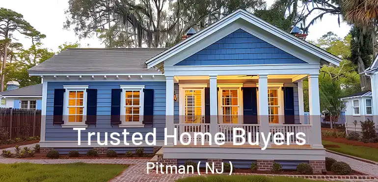  Trusted Home Buyers Pitman ( NJ )