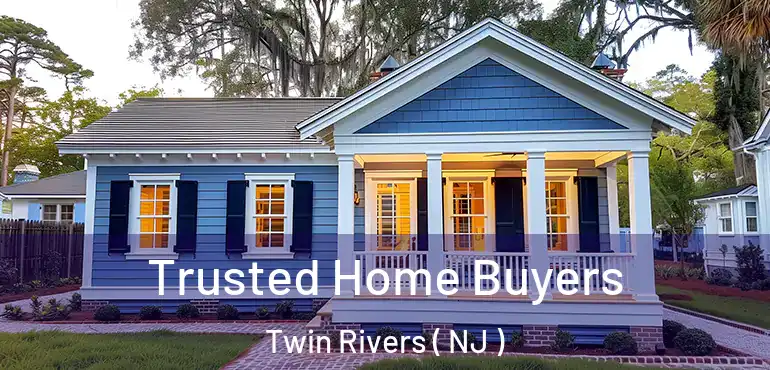  Trusted Home Buyers Twin Rivers ( NJ )
