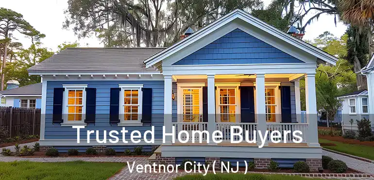  Trusted Home Buyers Ventnor City ( NJ )