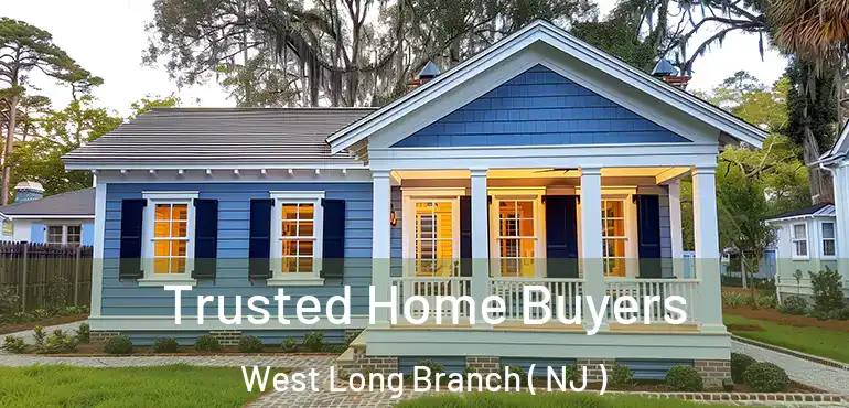  Trusted Home Buyers West Long Branch ( NJ )
