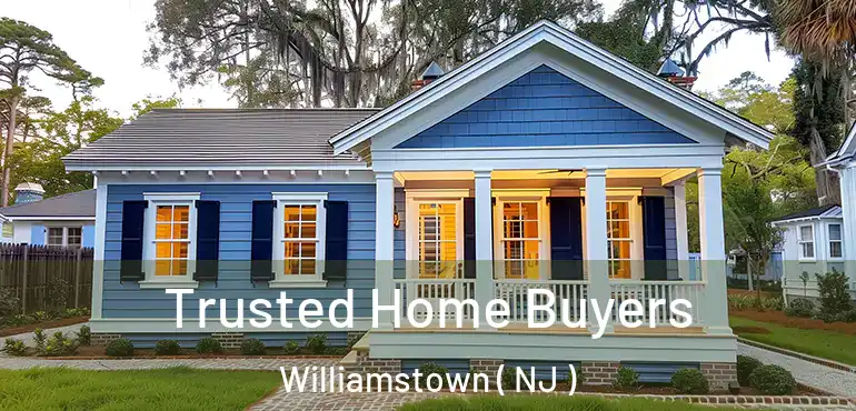  Trusted Home Buyers Williamstown ( NJ )