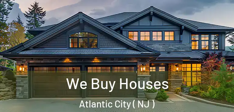  We Buy Houses Atlantic City ( NJ )