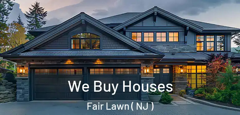  We Buy Houses Fair Lawn ( NJ )