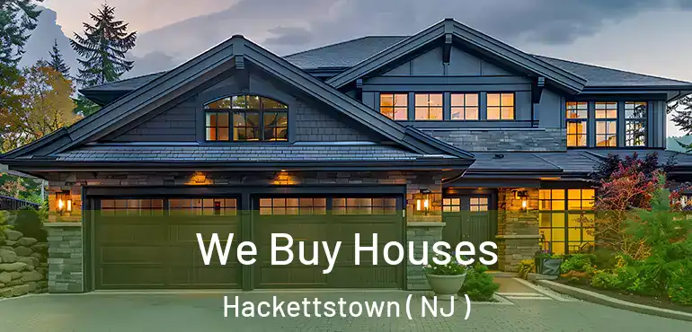  We Buy Houses Hackettstown ( NJ )