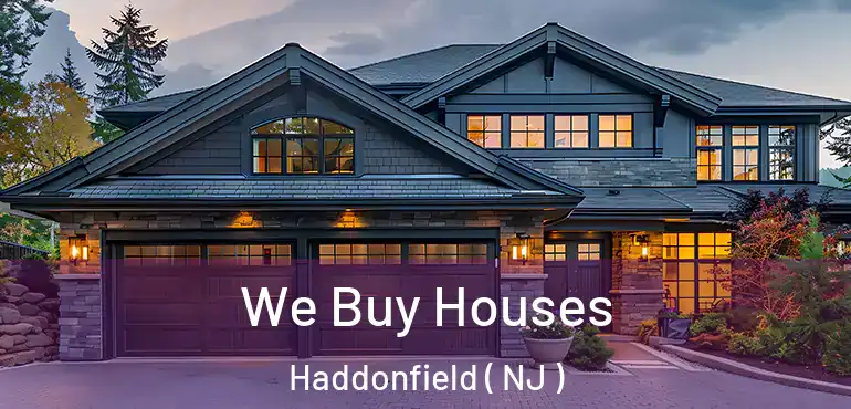 We Buy Houses Haddonfield ( NJ )