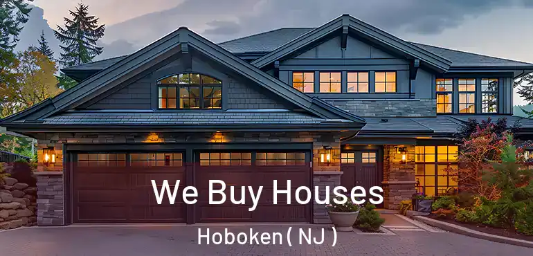  We Buy Houses Hoboken ( NJ )