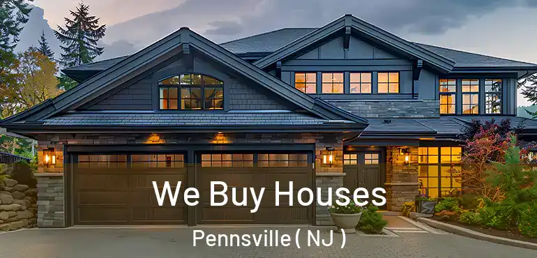  We Buy Houses Pennsville ( NJ )