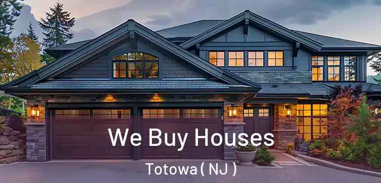  We Buy Houses Totowa ( NJ )