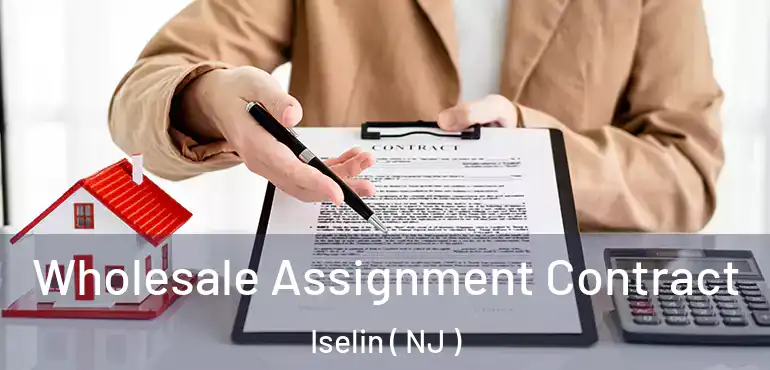  Wholesale Assignment Contract Iselin ( NJ )