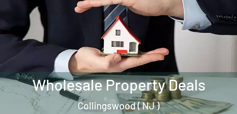  Wholesale Property Deals Collingswood ( NJ )