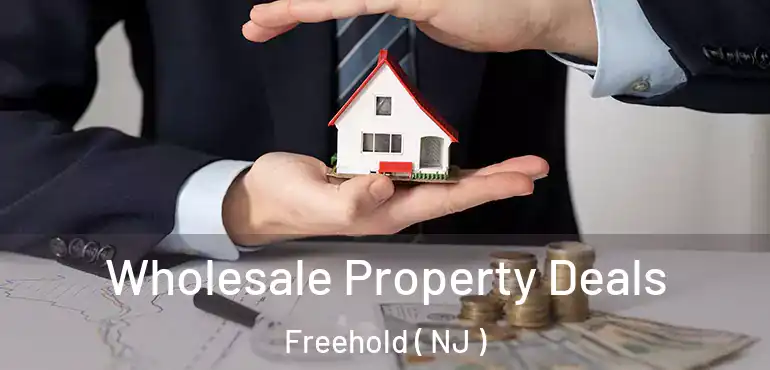  Wholesale Property Deals Freehold ( NJ )