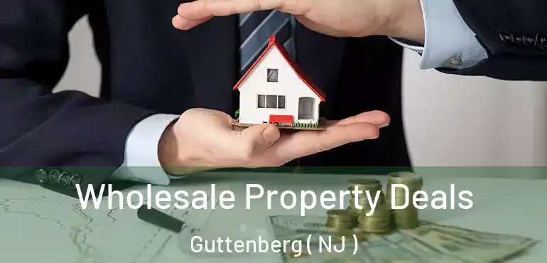  Wholesale Property Deals Guttenberg ( NJ )