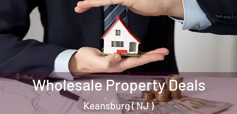  Wholesale Property Deals Keansburg ( NJ )