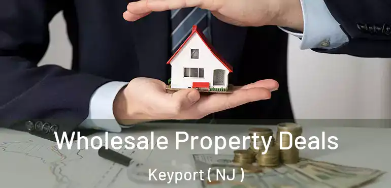  Wholesale Property Deals Keyport ( NJ )