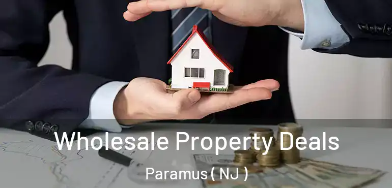  Wholesale Property Deals Paramus ( NJ )