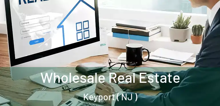  Wholesale Real Estate Keyport ( NJ )