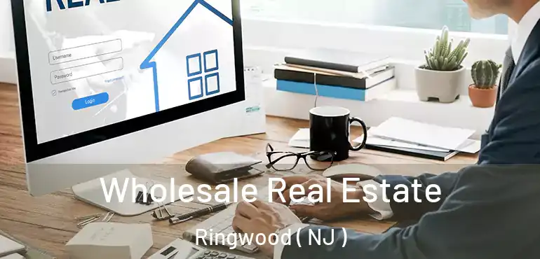  Wholesale Real Estate Ringwood ( NJ )