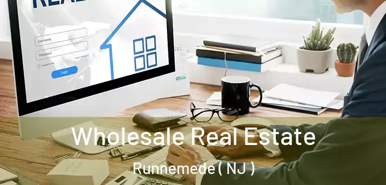  Wholesale Real Estate Runnemede ( NJ )