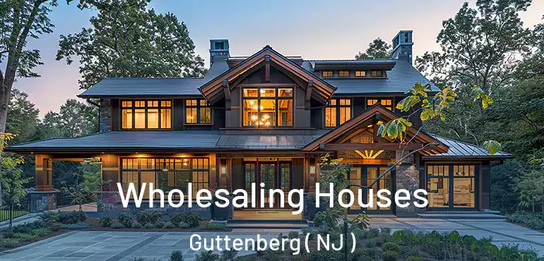  Wholesaling Houses Guttenberg ( NJ )