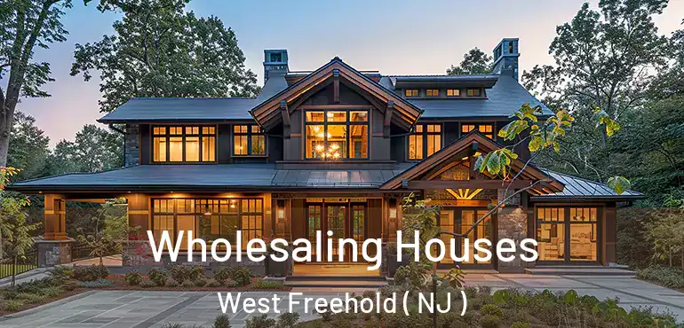  Wholesaling Houses West Freehold ( NJ )