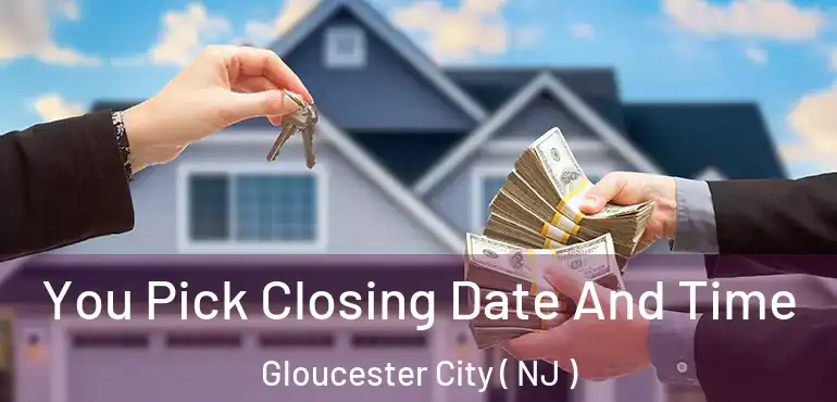  You Pick Closing Date And Time Gloucester City ( NJ )