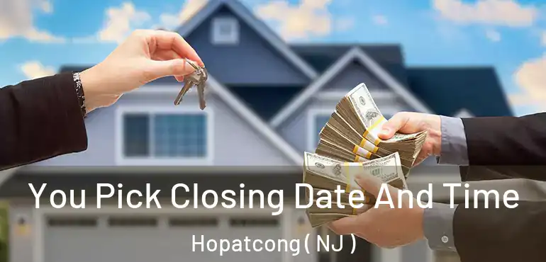  You Pick Closing Date And Time Hopatcong ( NJ )
