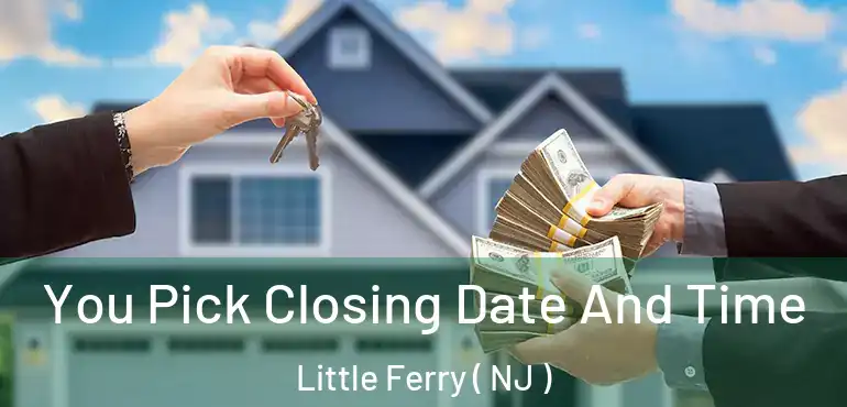  You Pick Closing Date And Time Little Ferry ( NJ )